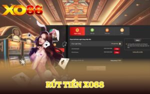 Rút Tiền Xo88 | Tiền Về Tay Rinh Ngay Quà Khủng