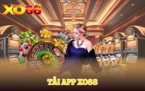Tải App Xo88 | Khuấy Đảo Cùng Ông Trùm Casino